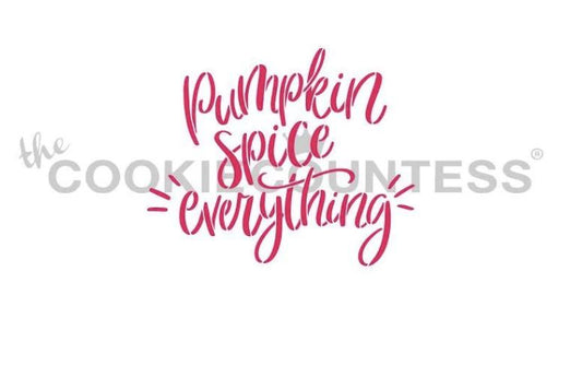 Pumpkin Spice Everything Stencil